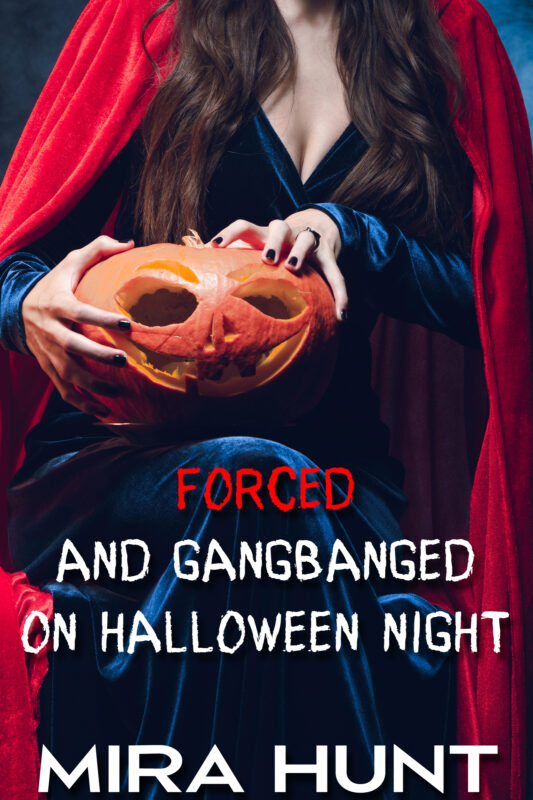 Forced and Gangbanged on Halloween Night